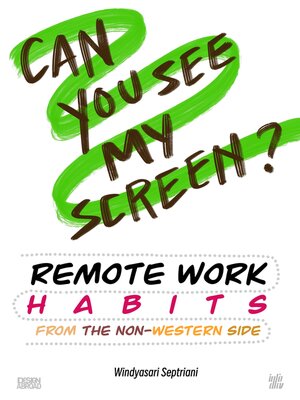 cover image of "Can You See My Screen?" Remote Work Habits, from the Non-Western Side